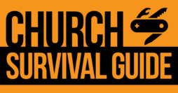 Church Survival Guide: Part 2